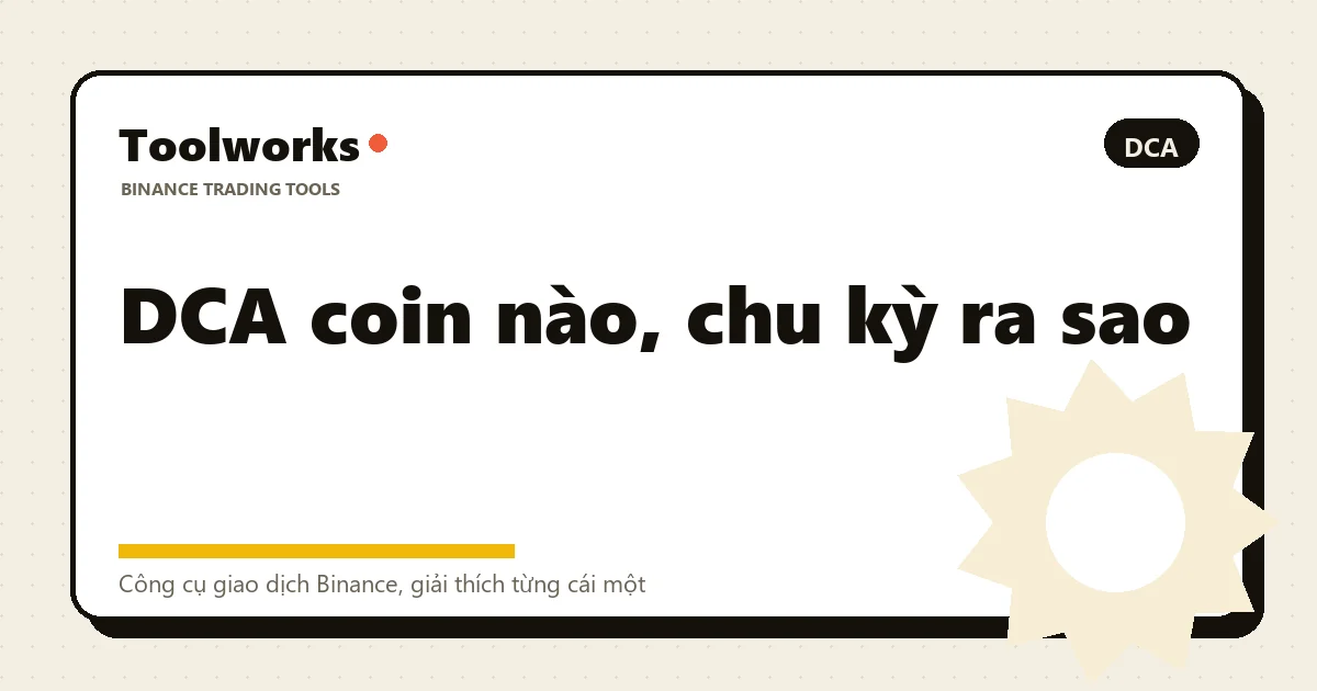 Minh họa so sánh ba việc của DCA: chọn coin, chu kỳ và số tiền mỗi kỳ