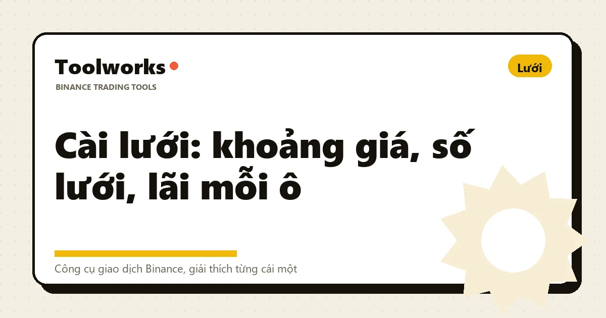 Minh họa vẽ tay tham số lưới: khoảng giá bị vài đường ngang chia thành nhiều ô, bên cạnh ghi chú khoảng giá, số lưới, vốn mỗi ô